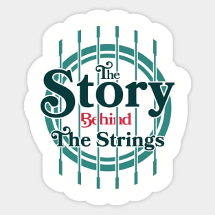 The Story Behind The Strings - #3 Sticker